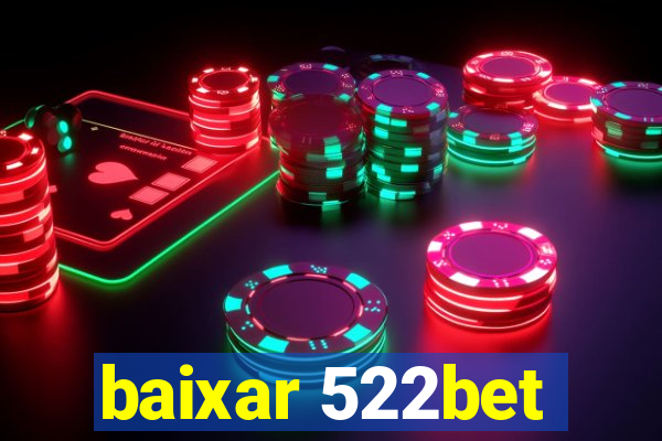 baixar 522bet